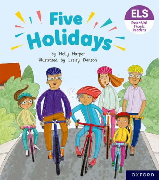 Book cover of: Essential Letters and Sounds: Essential Phonic Readers: Oxford Reading Level 6: Five Holidays. By: Holly Harper