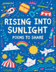 Book cover of: Readerful Books for Sharing: Year 3/Primary 4: Rising into Sunlight: Poems to Share. By: James Clements