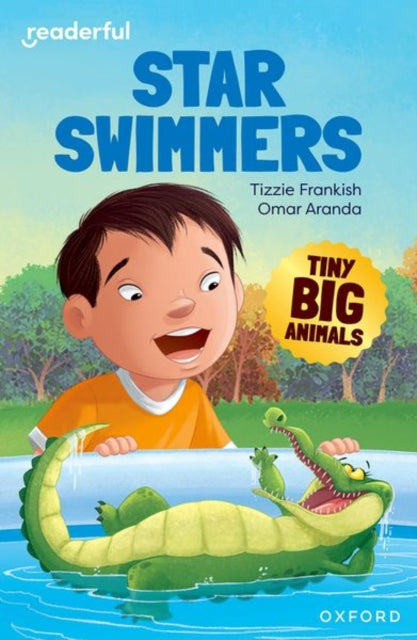 Book cover of: Readerful Independent Library: Oxford Reading Level 8: Tiny Big Animals · Star Swimmers. By: Omar Aranda