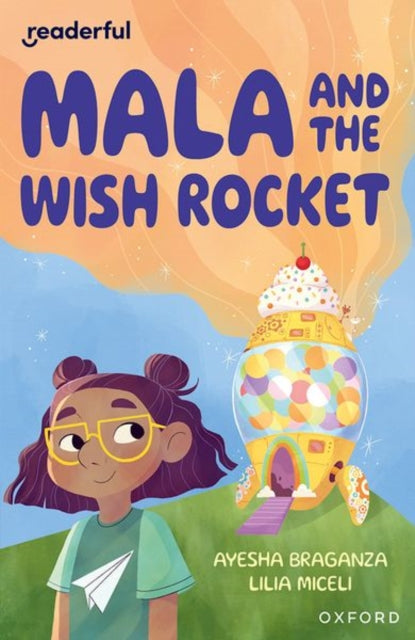 Book cover of: Readerful Independent Library: Oxford Reading Level 9: Mala and the Wish Rocket. By: Lilia Miceli