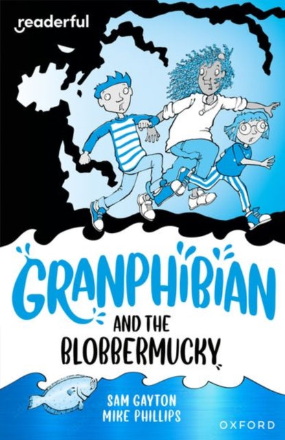 Book cover of: Readerful Independent Library: Oxford Reading Level 14: Granphibian and the Blobbermucky
