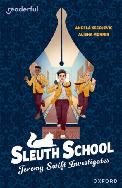 Book cover of: Readerful Independent Library: Oxford Reading Level 20: Sleuth School: Jeremy Swift Investigates. By: Angela Kecojevic