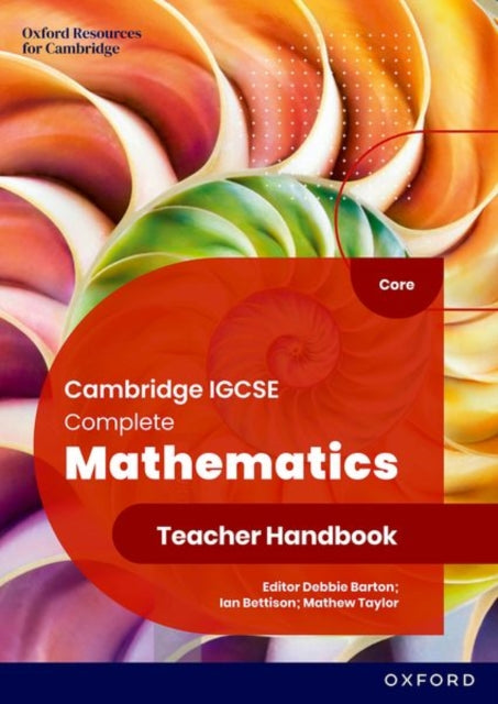Book cover of: Cambridge IGCSE Complete Mathematics Core: Teacher Handbook Sixth Edition. By: Ian Bettison