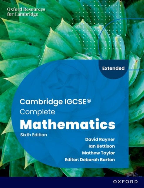 Cambridge IGCSE Complete Mathematics Extended: Student Book Sixth Edition 9781382042529 Ian Bettison