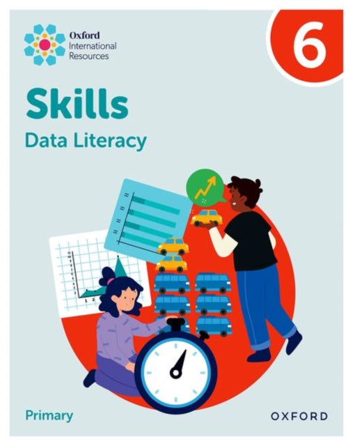 Oxford International Skills: Data Literacy: Practice Book 6 9781382044363 Karen Morrison