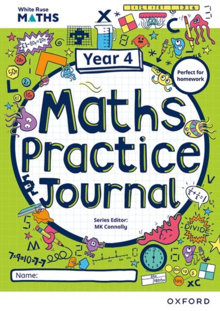 Book cover of: White Rose Maths Practice Journals Year 4 Workbook: Single Copy. By: Mary Kate Connolly