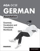 Book cover of: AQA GCSE German: AQA GCSE German Foundation Grammar, Vocabulary and Translation Workbooks. By: Morag McCrorie