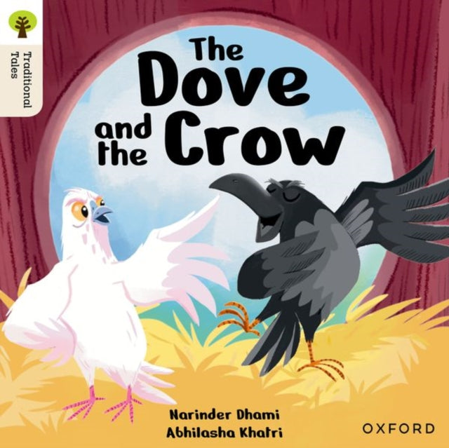 Book cover of: Oxford Reading Tree Traditional Tales: Level 6: The Dove and the Crow. By: Narinder Dhami