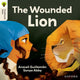 Book cover of: Oxford Reading Tree Traditional Tales: Level 7: The Wounded Lion. By: Sonya Abby