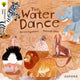 Book cover of: Oxford Reading Tree Traditional Tales: Level 9: The Water Dance. By: Hannah Abbo