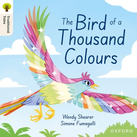 Book cover of: Oxford Reading Tree Traditional Tales: Level 9: The Bird of a Thousand Colours. By: Simone Fumagalli