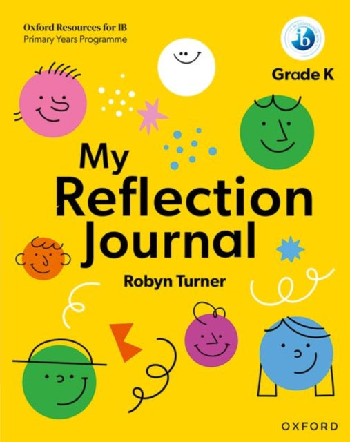 Book cover of: Oxford Resources for IB PYP: My Reflection Journal Kindergarten