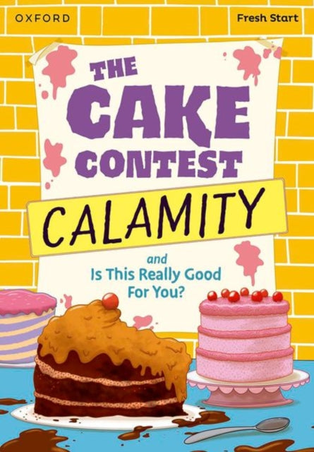 Book cover of: Read Write Inc. Fresh Start Readers: Book 9: The Cake Contest Calamity & Is This Really Good For You?