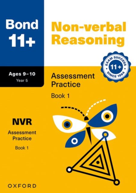 Book cover of: Bond 11+ Non-verbal Reasoning Assessment Practice 9-10 Years Book 1 for GL Assessment & other 11 plus exams (formerly Bond Assessment Papers). By: Andrew Baines