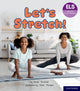 Book cover of: Essential Letters and Sounds: Essential Phonic Readers: Oxford Reading Level 6: Let's Stretch. By: Sarah Snashall