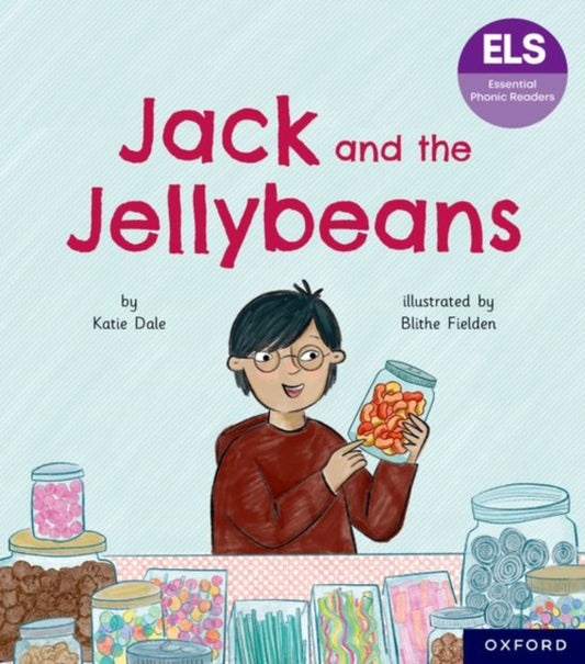 Book cover of: Essential Letters and Sounds: Essential Phonic Readers: Oxford Reading Level 6: Jack and the Jellybeans. By: Katie Dale