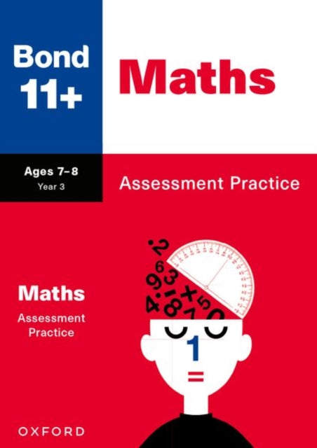 Book cover of: Bond 11+ Maths Assessment Practice Age 7-8 for GL Assessment & other 11 plus exams (formerly Bond Assessment Papers). By: Andrew Baines