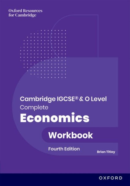 Book cover of: Cambridge IGCSE and O Level Complete Economics: Workbook