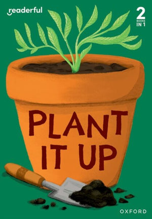 Readerful Rise: Oxford Reading Level 3: Plant It Up