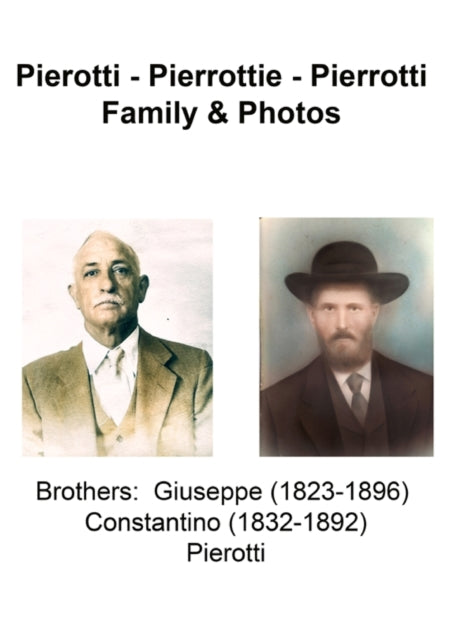 Book cover of: Pierotti - Pierrottie - Pierotti Family & Photos. By: Murphy Miller