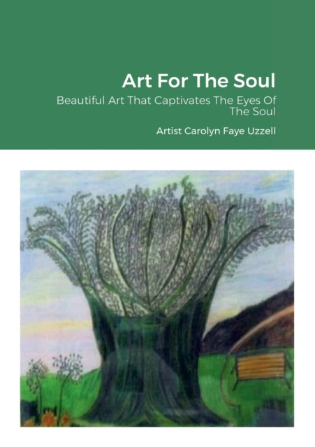 Book cover of: Art For The Soul. By: Carolyn Faye Uzzell