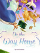 Book cover of: On The Way Home. By: Mari Krekeler