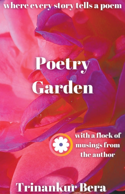 Book cover of: Poetry Garden. By: Trinankur Bera