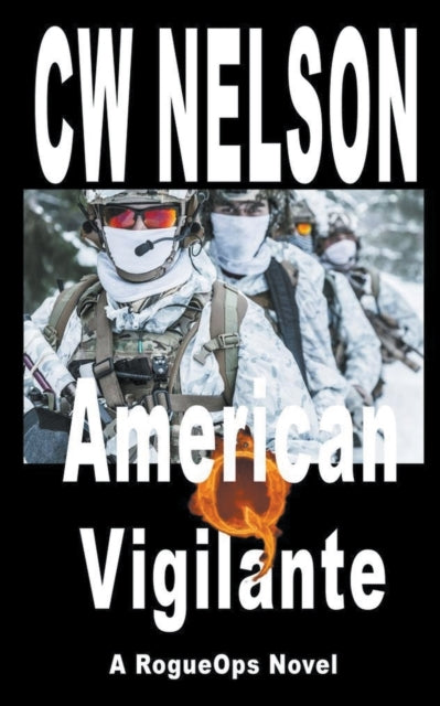 Book cover of: American Vigilante. By: Cw Nelson
