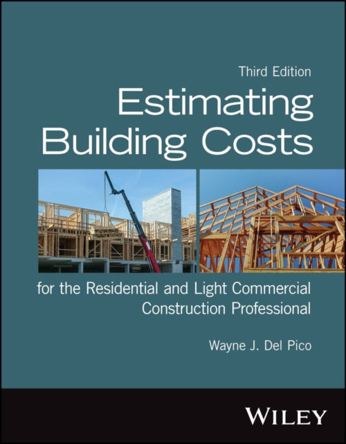 Book cover of: Estimating Building Costs for the Residential and Light Commercial Construction Professional. By: Wayne J. Del Pico