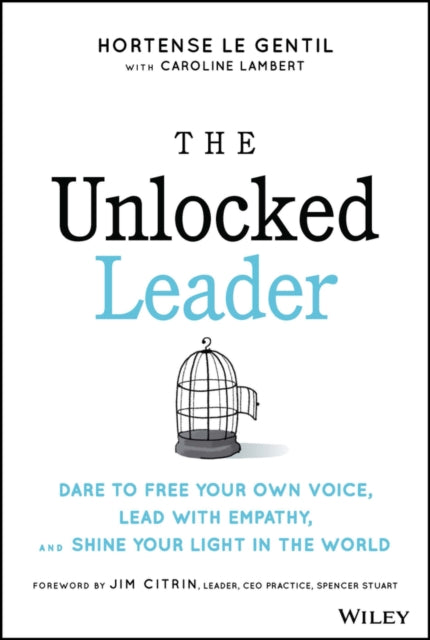 Book cover of: Unlocked Leader. By: le le Gentil