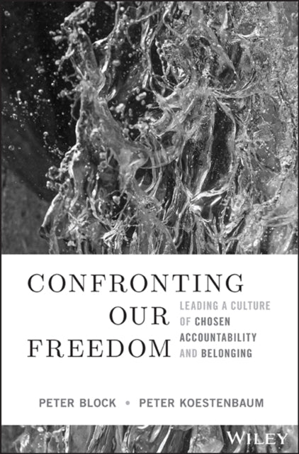 Book cover of: Confronting Our Freedom. By: Peter Block