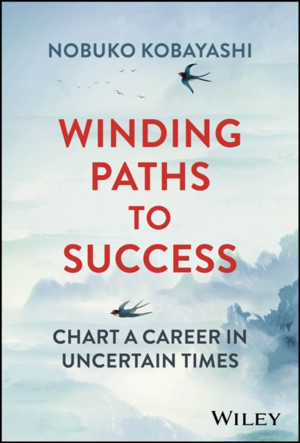 Book cover of: Winding Paths to Success. By: Nobuko Kobayashi
