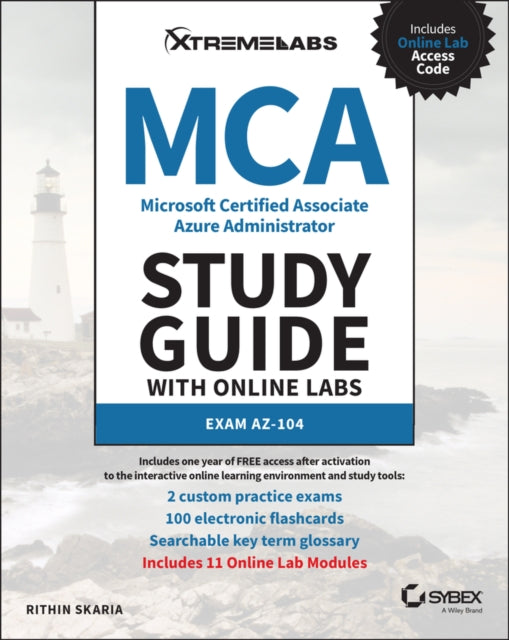 Book cover of: MCA Microsoft Certified Associate Azure Administrator Study Guide with Online Labs: Exam AZ-104. By: Rithin Skaria