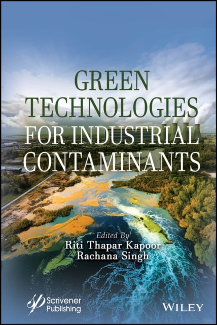 Book cover of: Green Technologies for Industrial Contaminants. By: Riti Thapar Kapoor