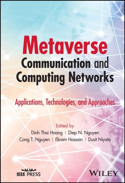 Book cover of: Metaverse Communication and Computing Networks. By: Hoang