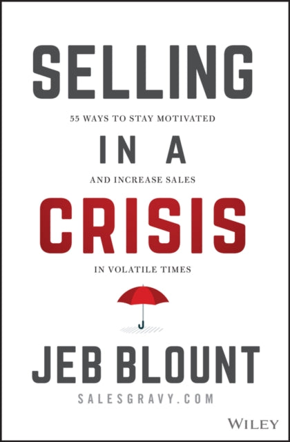 Book cover of: Selling in a Crisis. By: Jeb Blount
