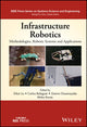 Book cover of: Infrastructure Robotics. By: Dikai Liu