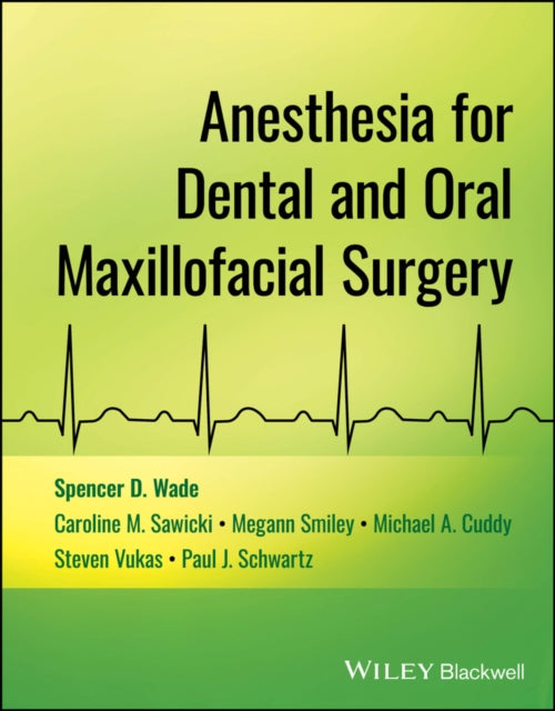 Book cover of: Anesthesia for Dental and Oral Maxillofacial Surgery. By: Spencer D. Wade