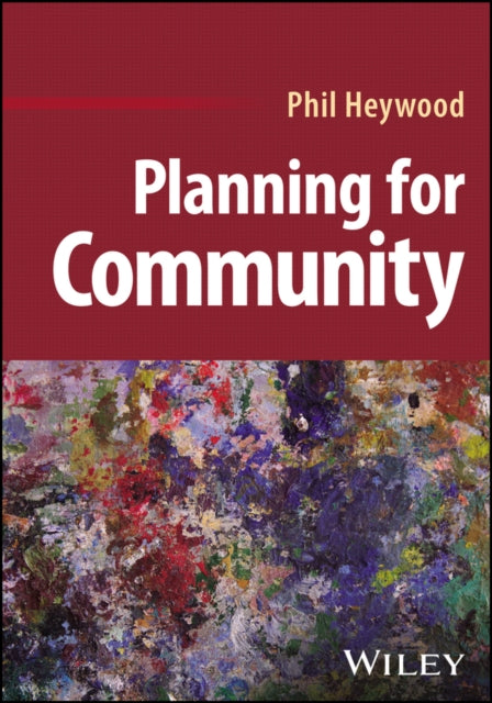 Book cover of: Planning for Community. By: Heywood