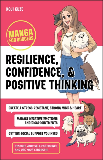 Book cover of: Resilience, Confidence, and Positive Thinking. By: Koji Kuze