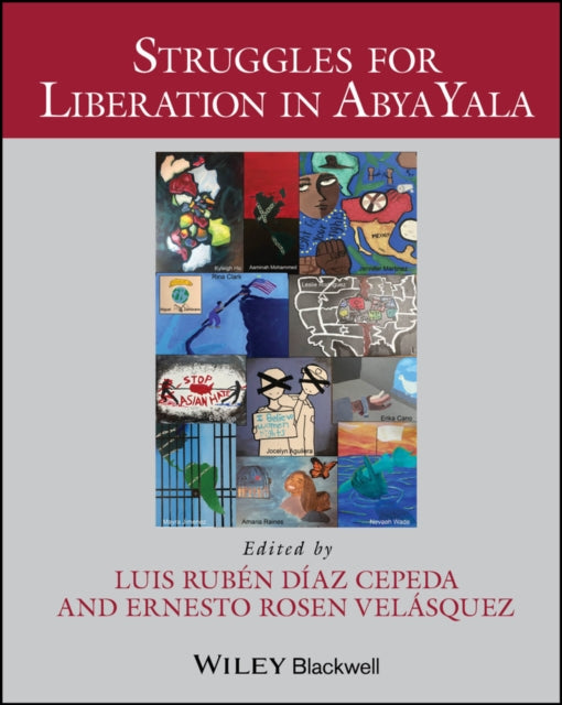 Book cover of: Struggles for Liberation in Abya Yala. By: Ernesto Rosen Velasquez