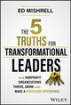 Book cover of: 5 Truths for Transformational Leaders. By: Ed Mishrell