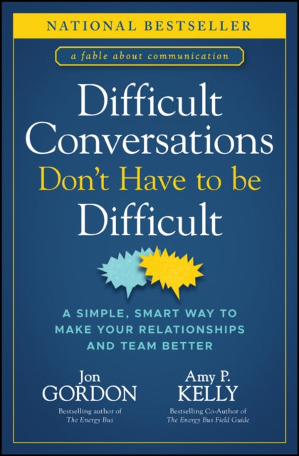 Book cover of: Difficult Conversations Don't Have to Be Difficult. By: Amy P. Kelly