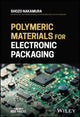 Book cover of: Polymeric Materials for Electronic Packaging. By: Shozo Nakamura