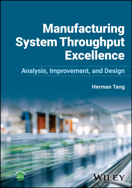 Book cover of: Manufacturing System Throughput Excellence. By: Herman Tang