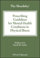 Book cover of: Maudsley Prescribing Guidelines for Mental Health Conditions in Physical Illness. By: Siobhan Gee