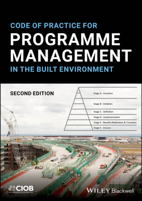 Book cover of: Code of Practice for Programme Management in the Built Environment. By: CIOB (The Chartered Institute of Building)