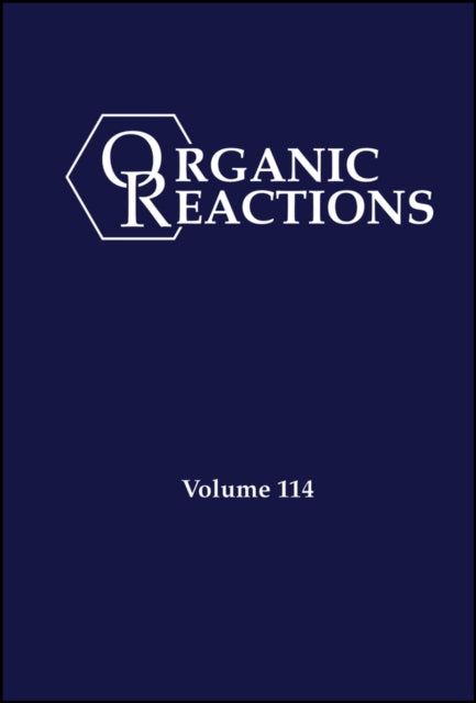 Book cover of: Organic Reactions, Volume 114. By: P. Andrew Evans