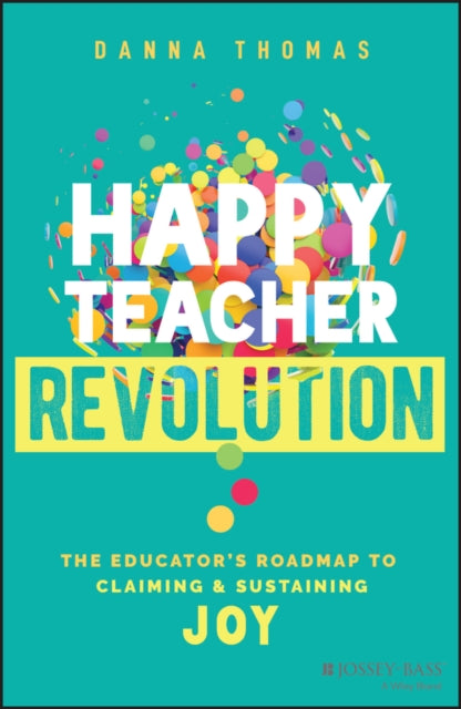 Book cover of: Happy Teacher Revolution. By: Danna Thomas