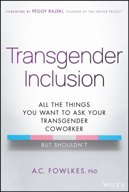 Book cover of: Transgender Inclusion. By: A. C. Fowlkes